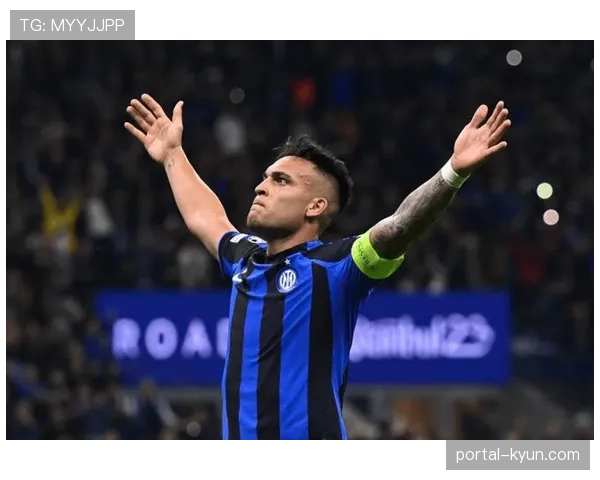 国际米兰公布对阵拉齐奥大名单，劳塔罗领衔